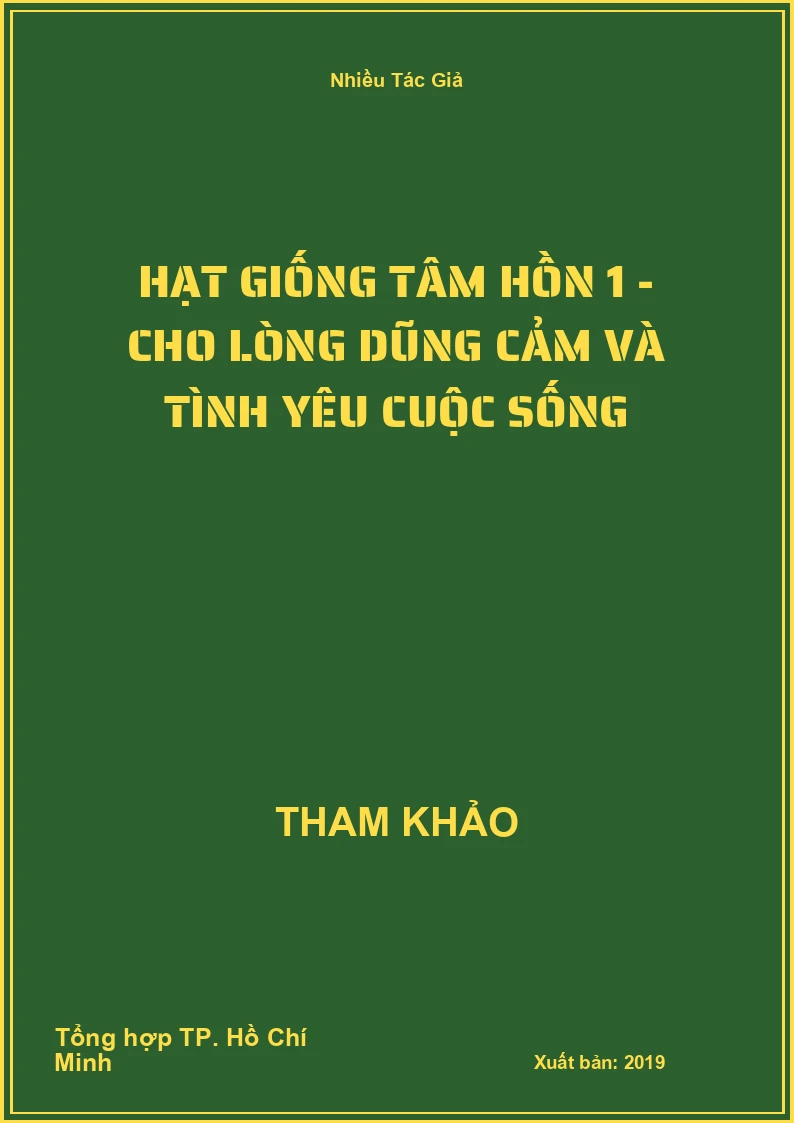 Hạt giống tâm hồn 1 - Cho lòng dũng cảm và tình yêu cuộc sống