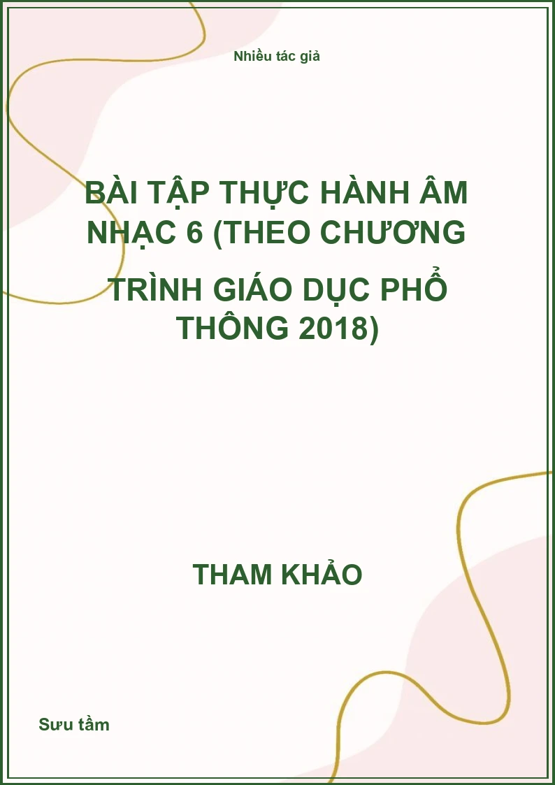 Bài tập thực hành Âm nhạc 6 (Theo Chương trình giáo dục phổ thông 2018)