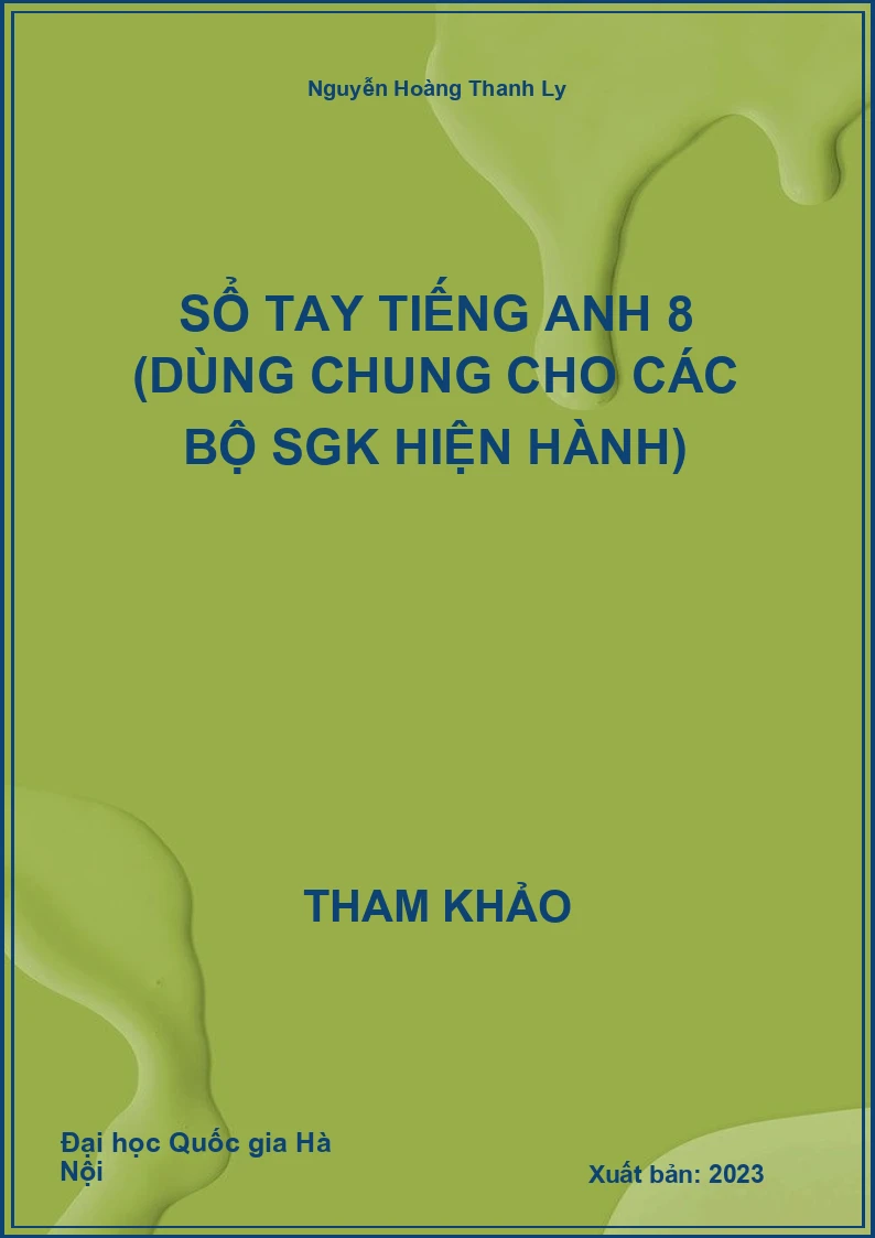 Sổ tay Tiếng Anh 8 (dùng chung cho các bộ SGK hiện hành)