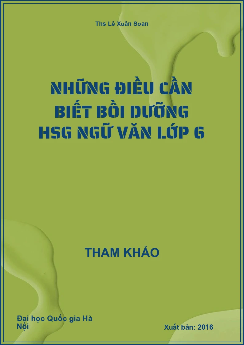 Những Điều Cần Biết Bồi Dưỡng HSG Ngữ Văn Lớp 6