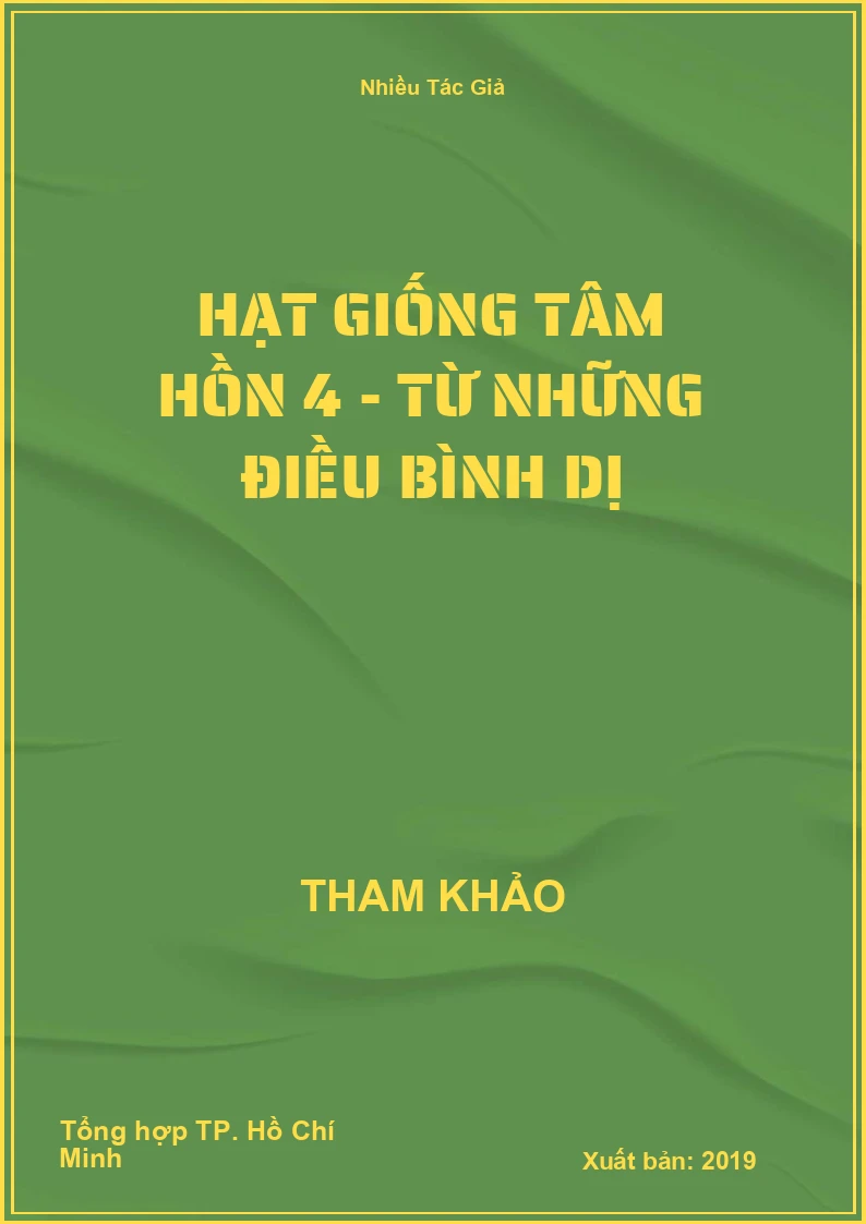 Hạt giống tâm hồn 4 - Từ những điều bình dị