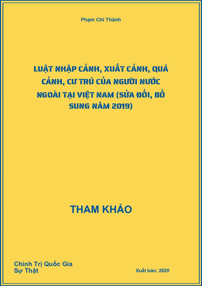 Luật Nhập cảnh, xuất cảnh, quá cảnh, cư trú của người nước ngoài tại Việt Nam (sửa đổi, bổ sung năm 2019)