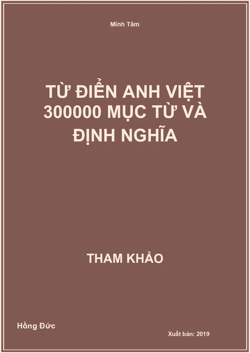 Từ Điển Anh Việt 300000 Mục Từ Và Định Nghĩa