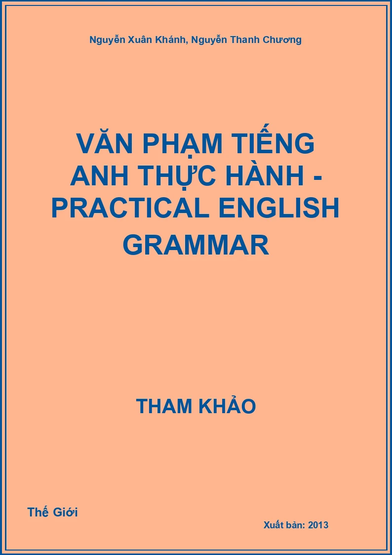 Văn Phạm Tiếng Anh Thực Hành - Practical English Grammar