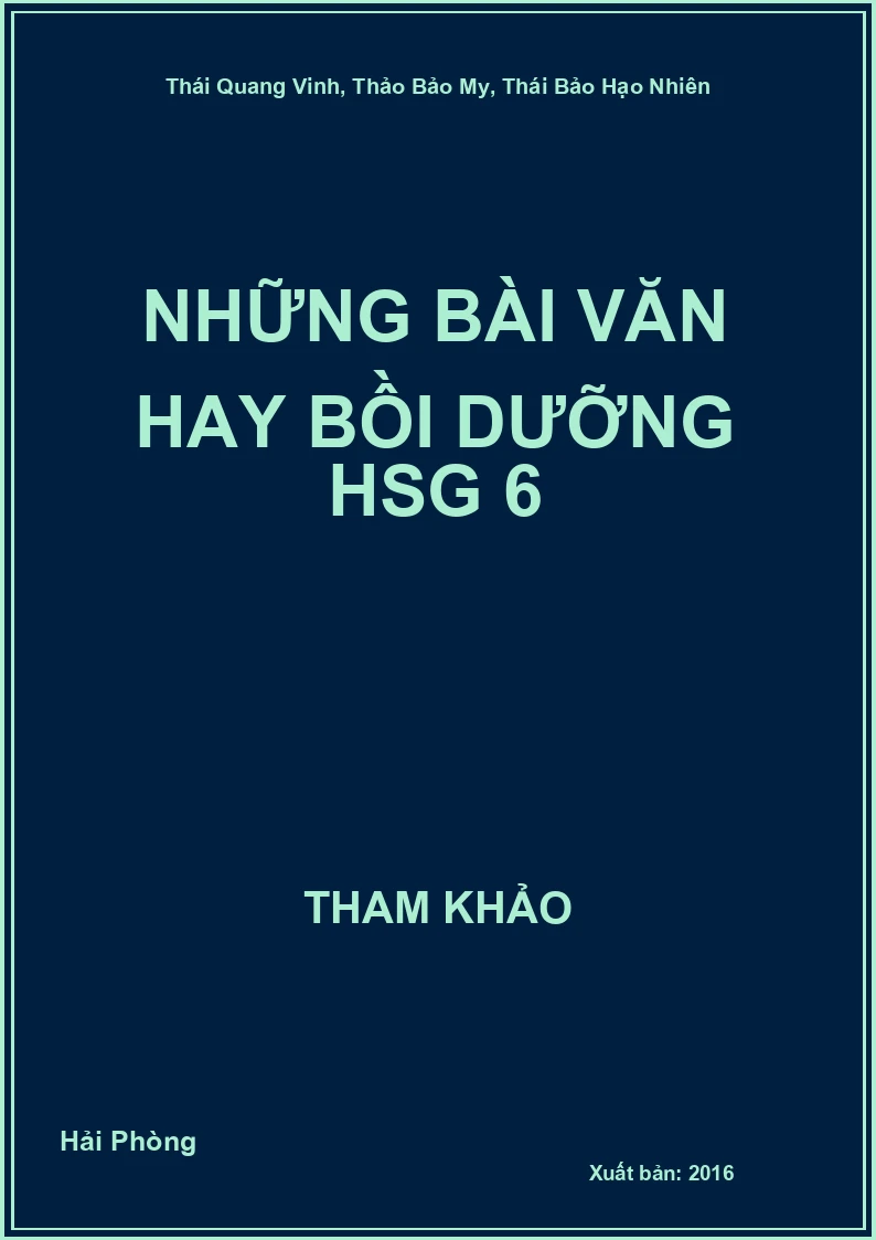 Những bài Văn hay bồi dưỡng HSG 6