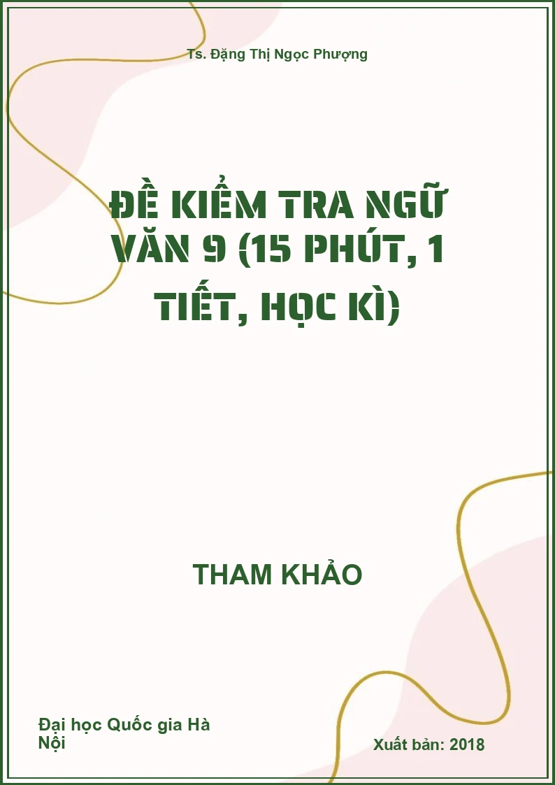 Đề kiểm tra Ngữ Văn 9 (15 phút, 1 tiết, học kì)
