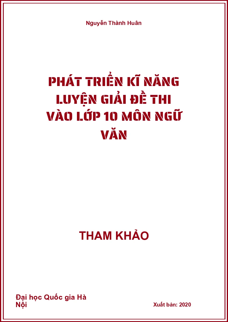Phát triển kĩ năng luyện giải đề thi vào lớp 10 môn Ngữ Văn