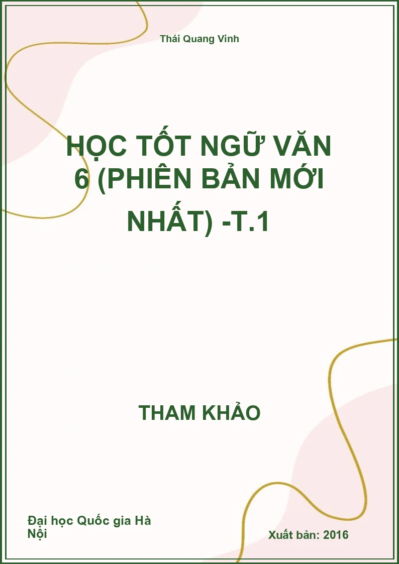 Học tốt Ngữ Văn 6 (Phiên bản mới nhất) -T.1