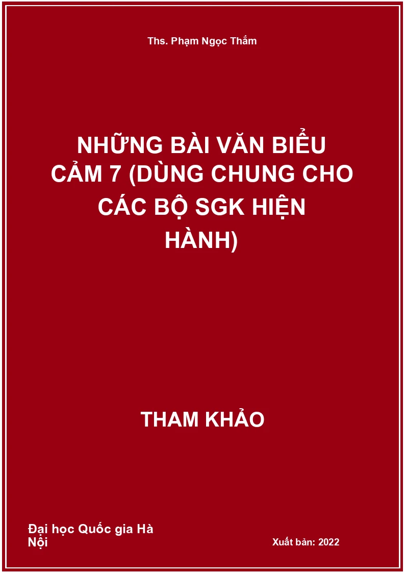 Những bài Văn biểu cảm 7 (dùng chung cho các bộ SGK hiện hành)