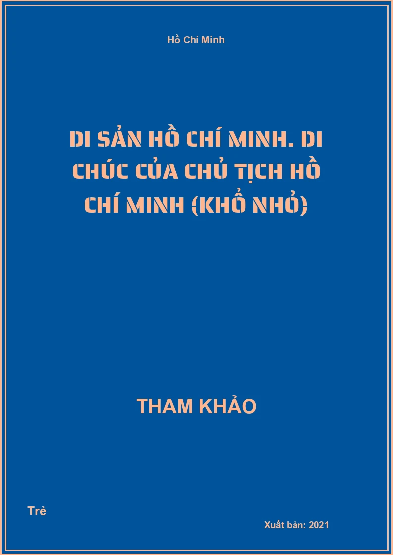 Di sản Hồ Chí Minh. Di chúc của chủ tịch Hồ Chí Minh (khổ nhỏ)