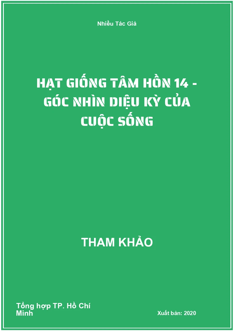 Hạt giống tâm hồn 14 - Góc nhìn diệu kỳ của cuộc sống