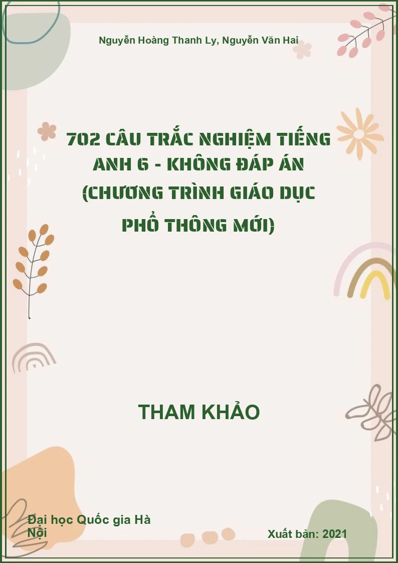 702 câu trắc nghiệm Tiếng Anh 6 - không đáp án (chương trình giáo dục phổ thông mới)