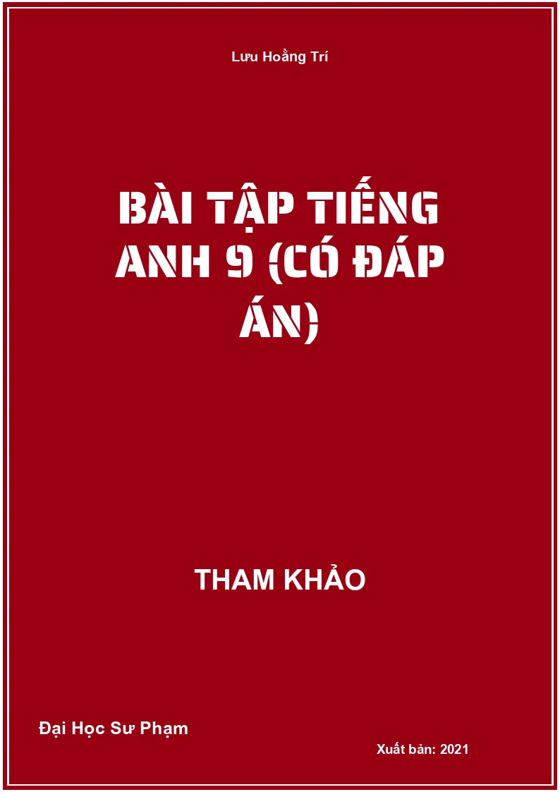 Bài tập Tiếng Anh 9 (có đáp án)