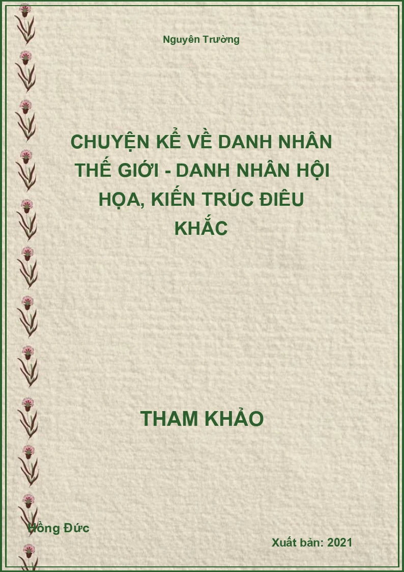 Chuyện kể về danh nhân thế giới - Danh nhân hội họa, kiến trúc điêu khắc