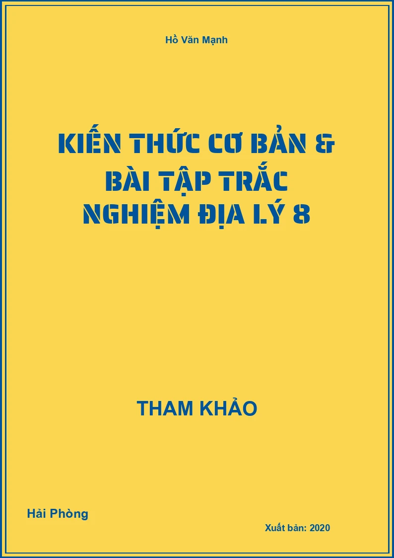 Kiến thức cơ bản & bài tập trắc nghiệm Địa Lý 8