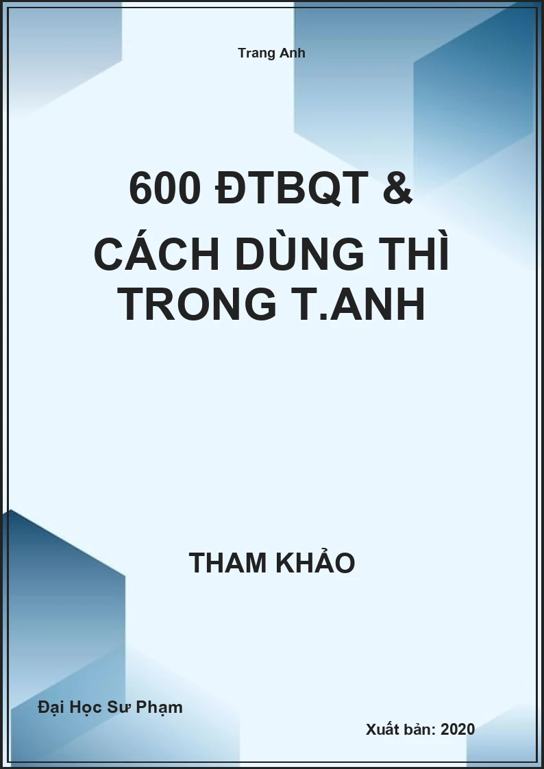 600 ĐTBQT & Cách Dùng Thì Trong T.ANH