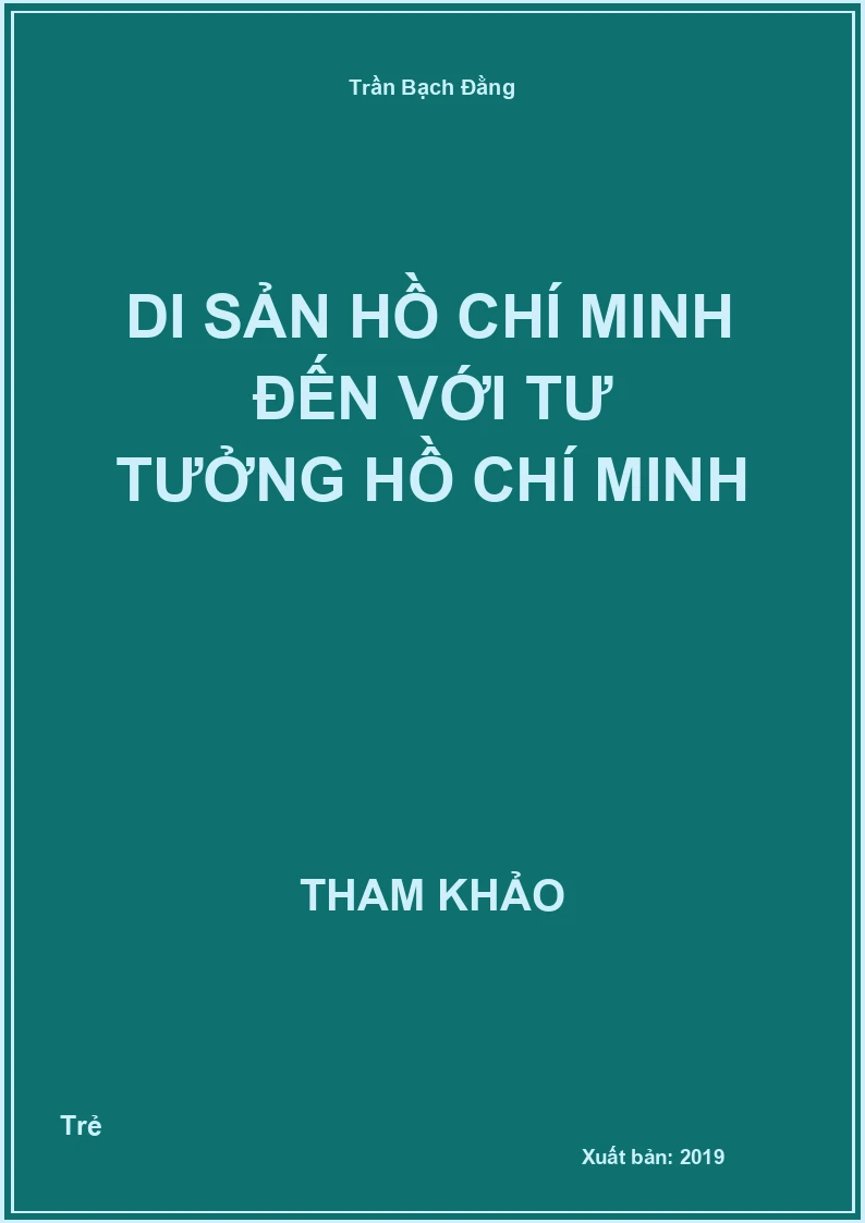Di sản Hồ Chí Minh Đến với tư tưởng Hồ Chí Minh