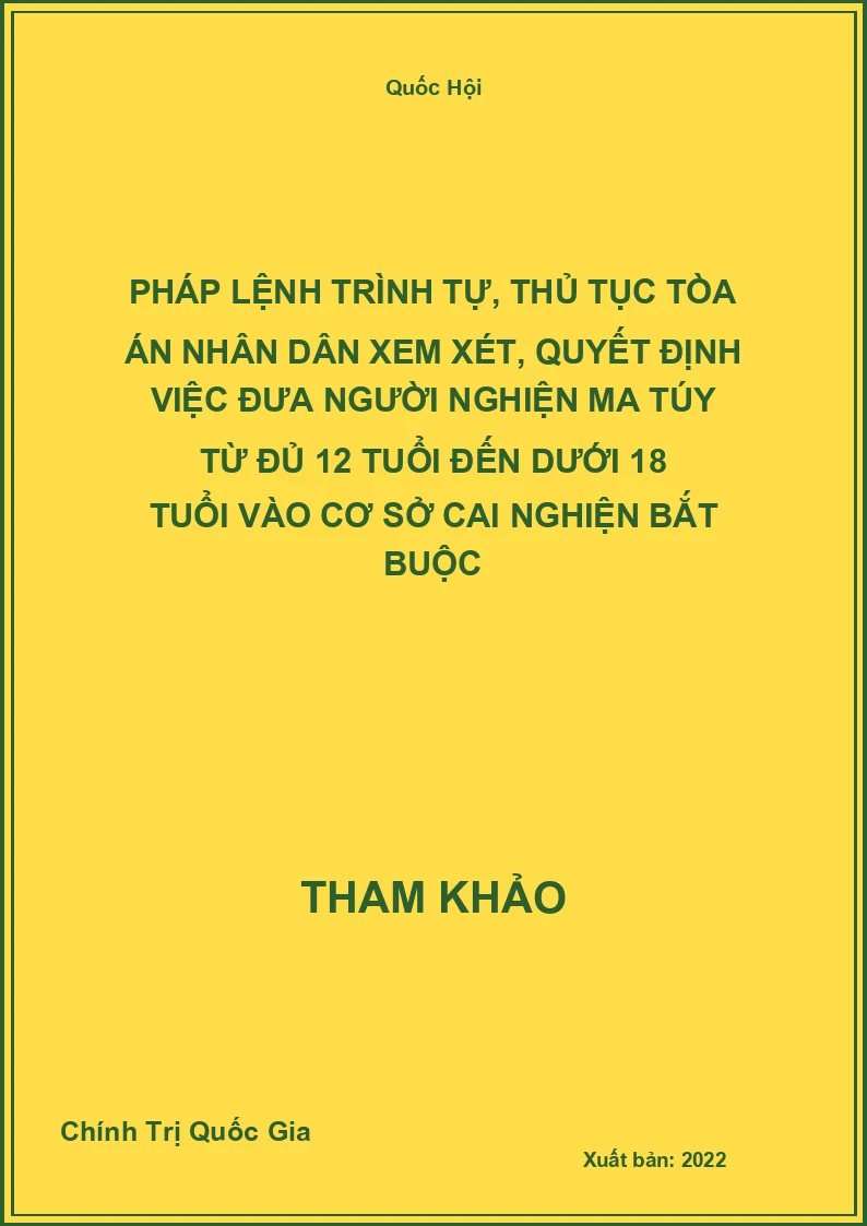 Pháp lệnh trình tự, thủ tục tòa án nhân dân xem xét, quyết định việc đưa người nghiện ma túy từ đủ 12 tuổi đến dưới 18 tuổi vào cơ sở cai nghiện bắt buộc