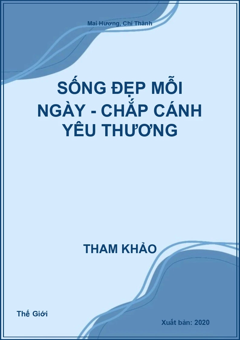 Sống Đẹp Mỗi Ngày - Chắp Cánh Yêu Thương