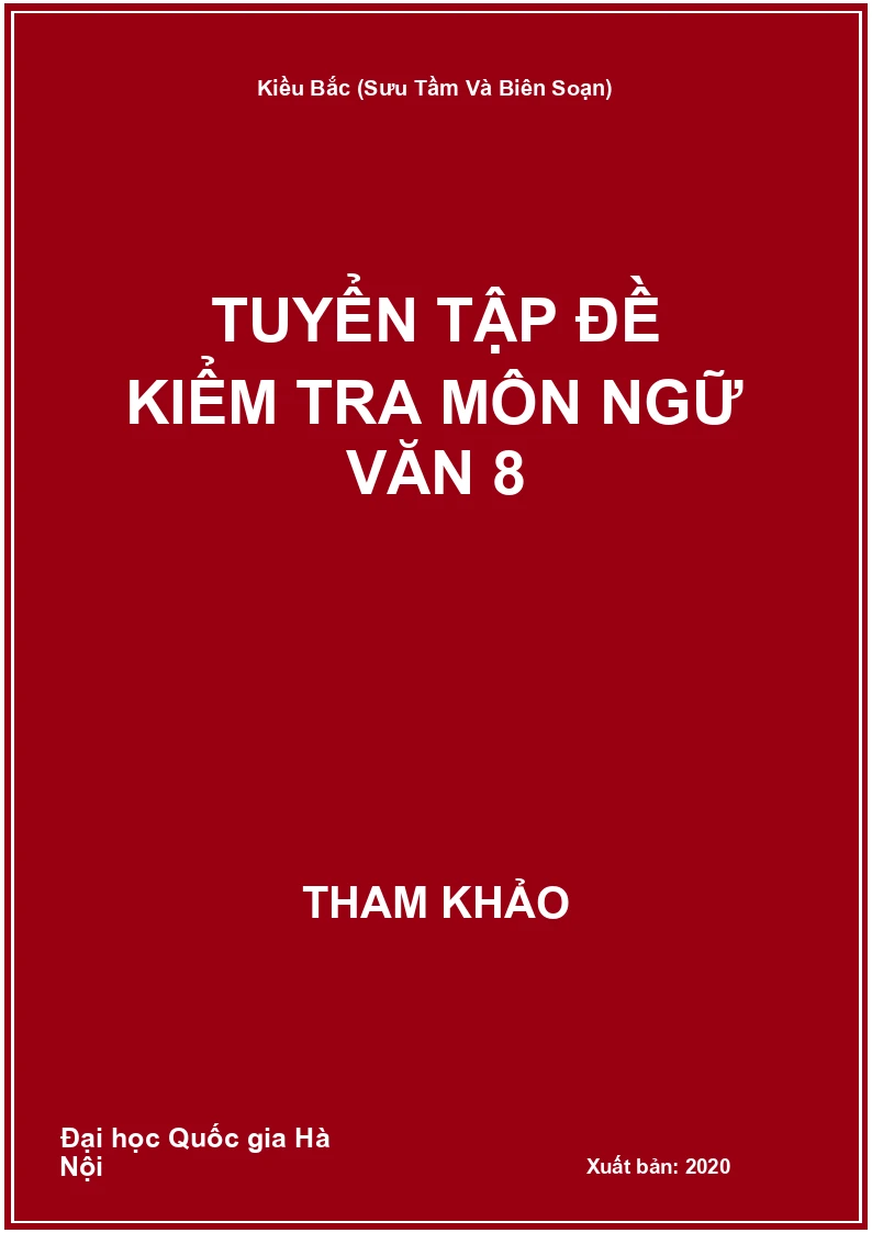 Tuyển tập đề kiểm tra môn Ngữ Văn 8