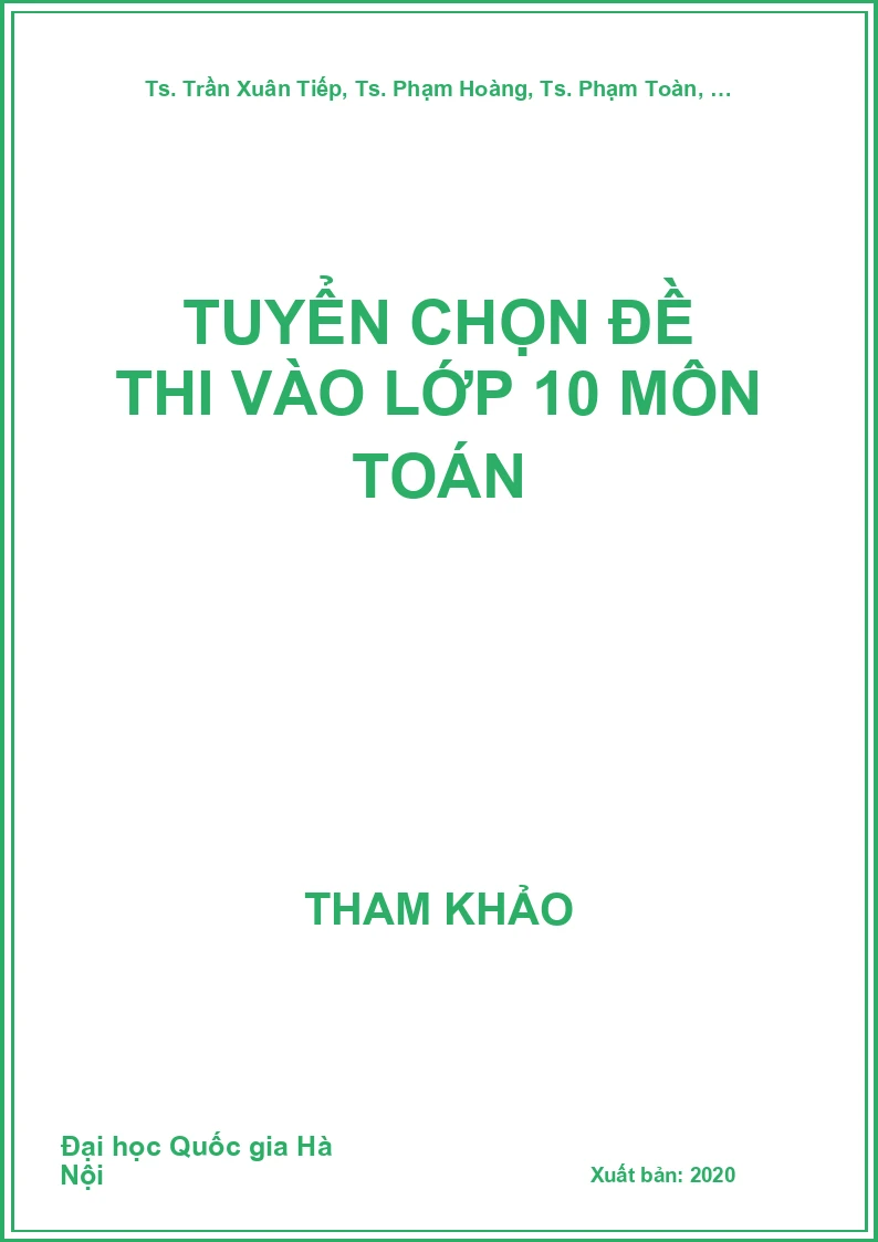Tuyển chọn đề thi vào lớp 10 môn Toán