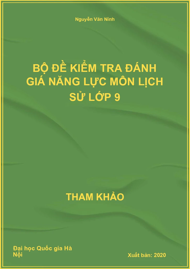 Bộ đề kiểm tra đánh giá năng lực môn Lịch Sử lớp 9