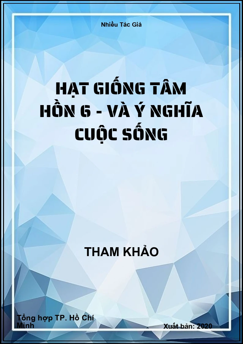 Hạt giống tâm hồn 6 - Và ý nghĩa cuộc sống