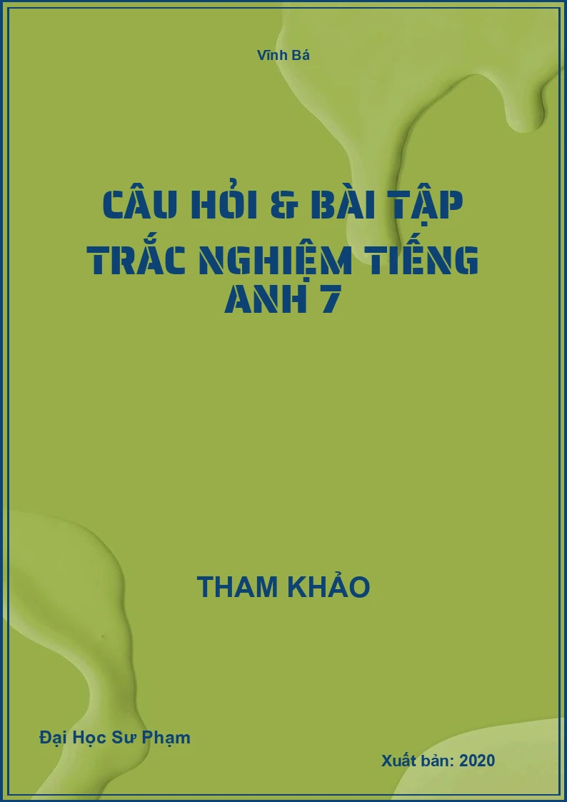 Câu hỏi & bài tập trắc nghiệm Tiếng Anh 7