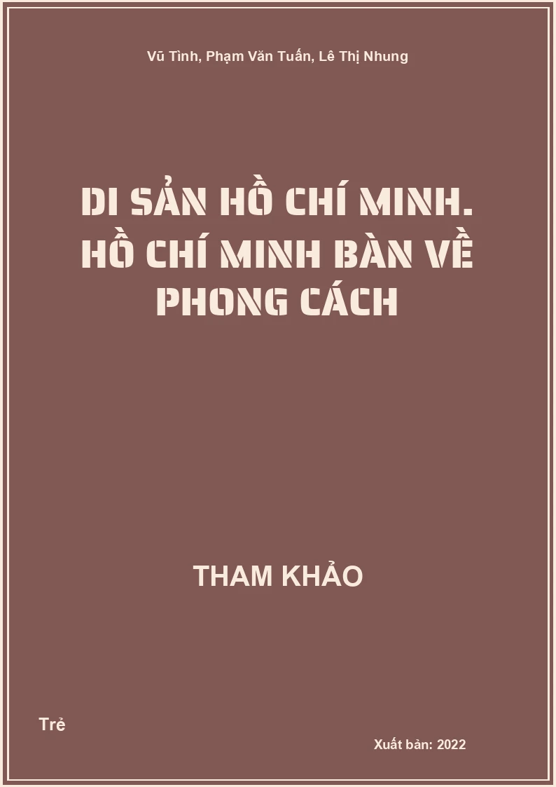 Di sản Hồ Chí Minh. Hồ Chí Minh bàn về phong cách