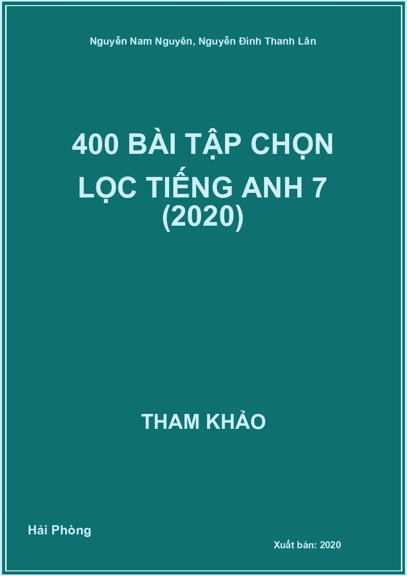 400 Bài Tập Chọn Lọc Tiếng Anh 7 (2020)