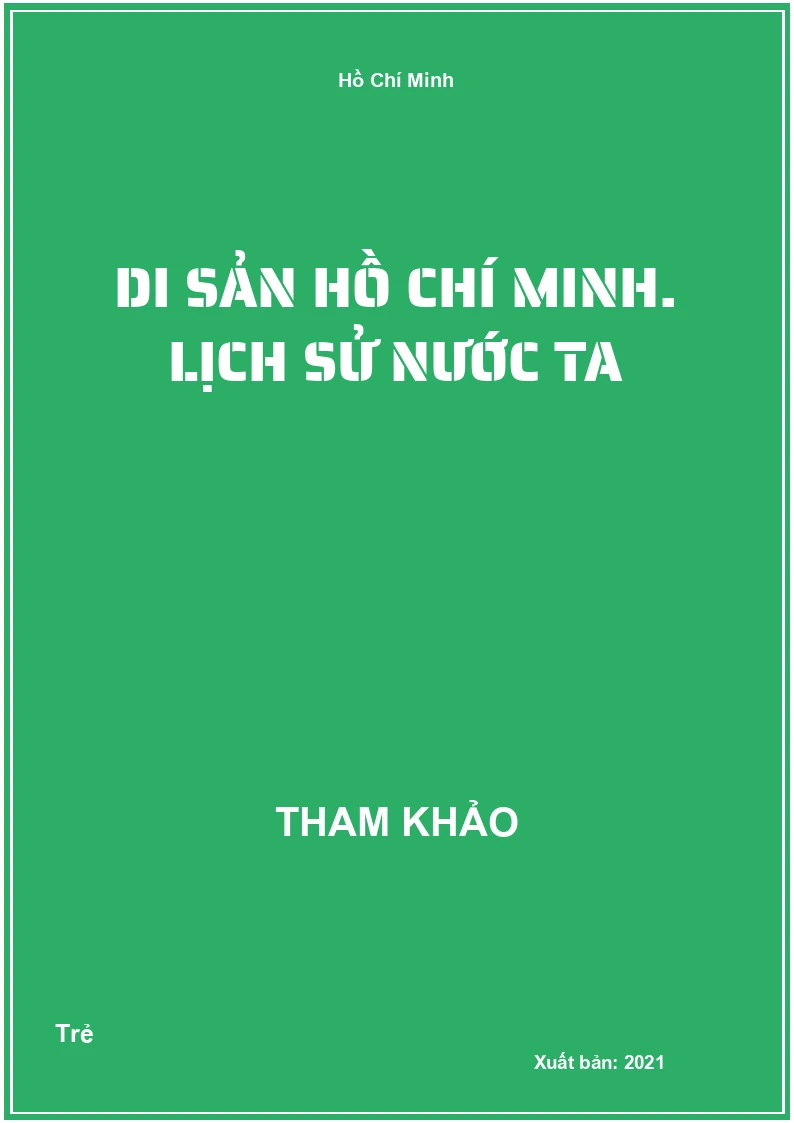 Di sản Hồ Chí Minh. Lịch Sử nước ta