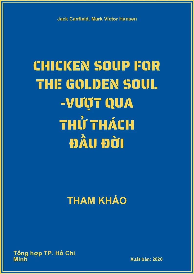Chicken Soup For The golden Soul -Vượt qua thử thách đầu đời