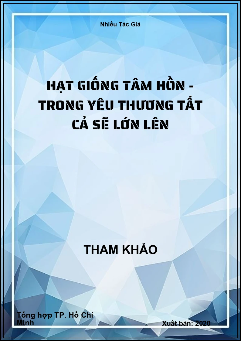Hạt Giống Tâm Hồn - Trong yêu thương tất cả sẽ lớn lên