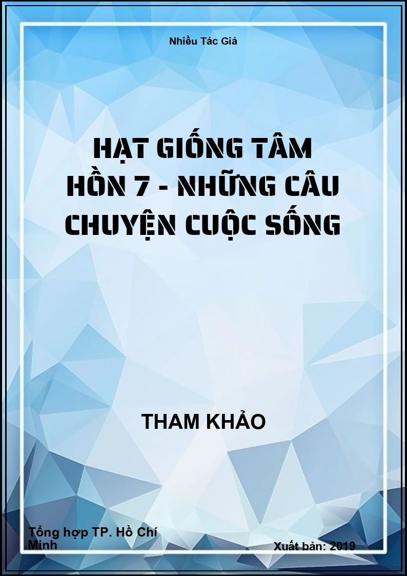 Hạt giống tâm hồn 7 - Những câu chuyện cuộc sống