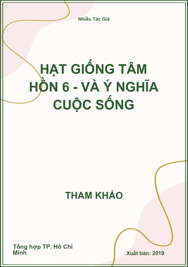 Hạt giống tâm hồn 6 - Và ý nghĩa cuộc sống