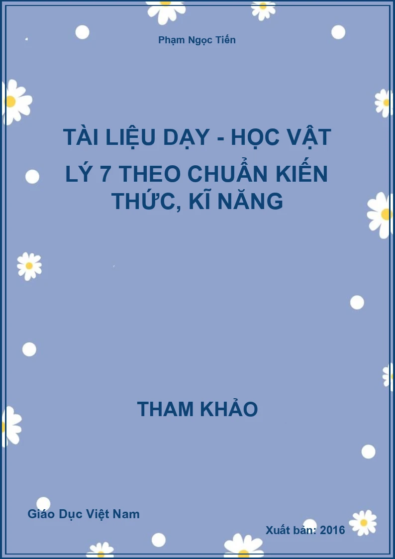 Tài liệu Dạy - Học Vật Lý 7 Theo chuẩn kiến thức, kĩ năng