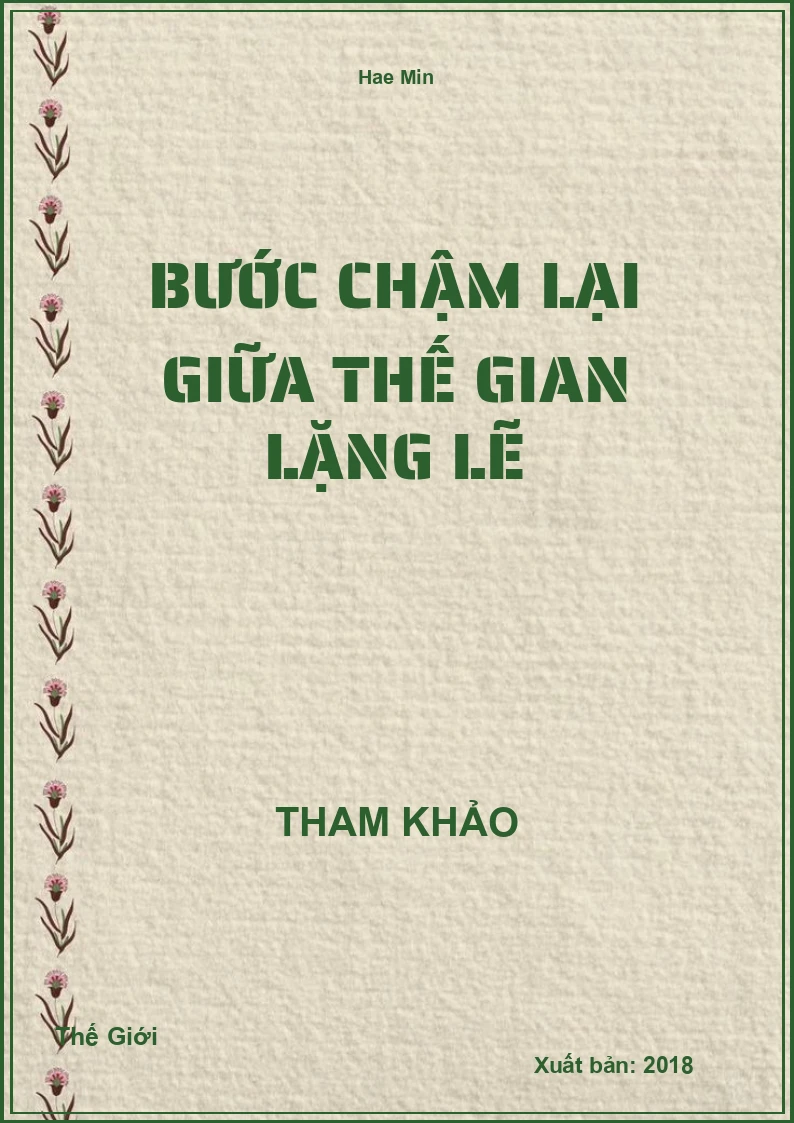 Bước chậm lại giữa thế gian lặng lẽ