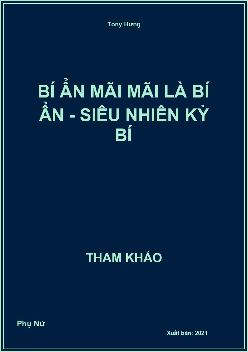 Bí Ẩn Mãi Mãi Là Bí Ẩn - Siêu Nhiên Kỳ Bí