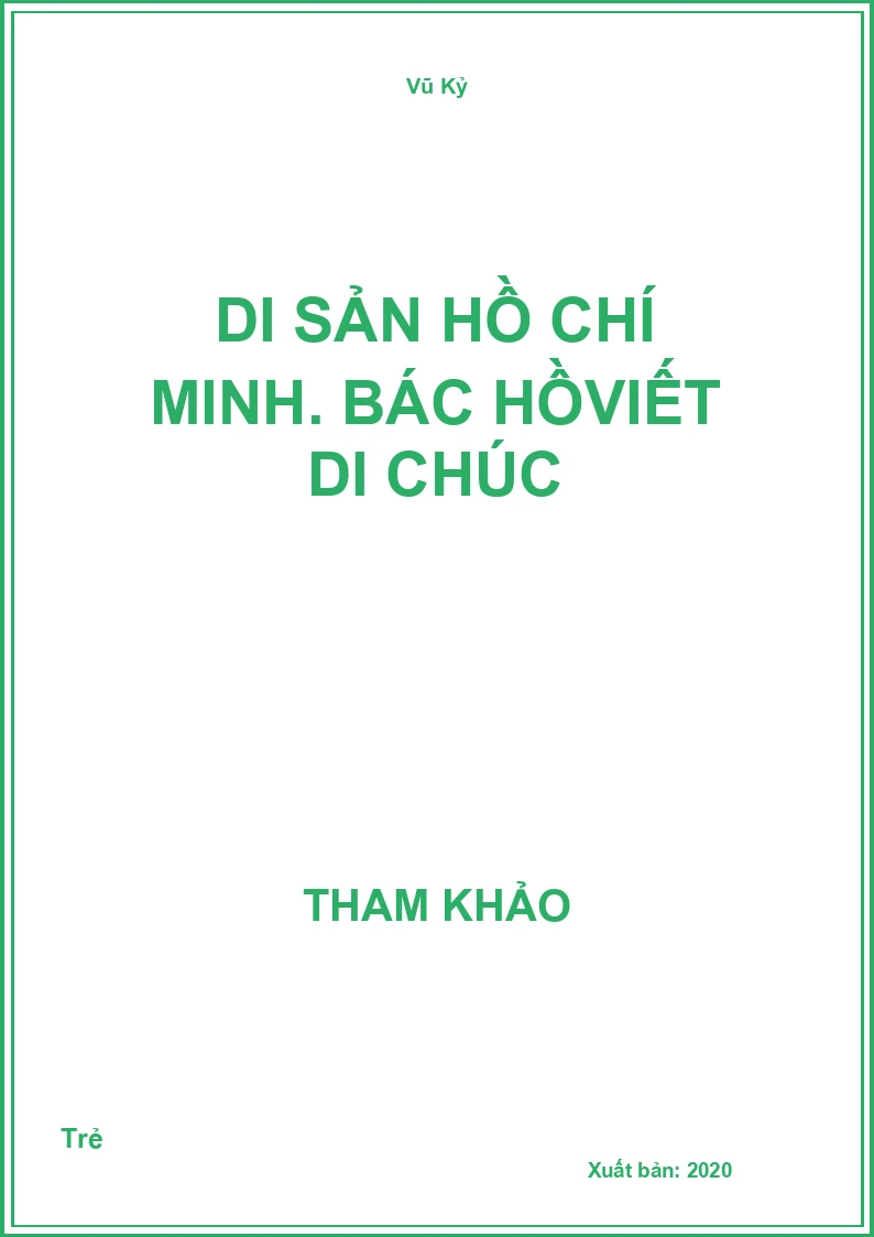 Di sản Hồ Chí Minh. Bác Hồviết di chúc