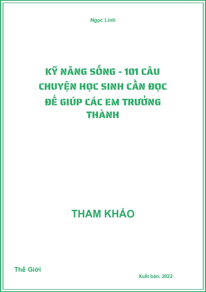 Kỹ năng sống - 101 câu chuyện học Sinh cần đọc để giúp các em trưởng thành