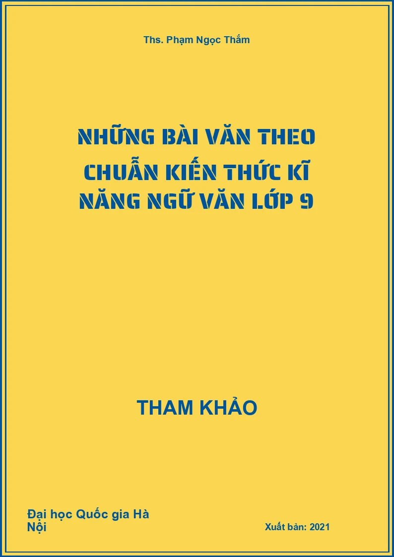 Những bài Văn theo chuẫn kiến thức kĩ năng Ngữ Văn lớp 9