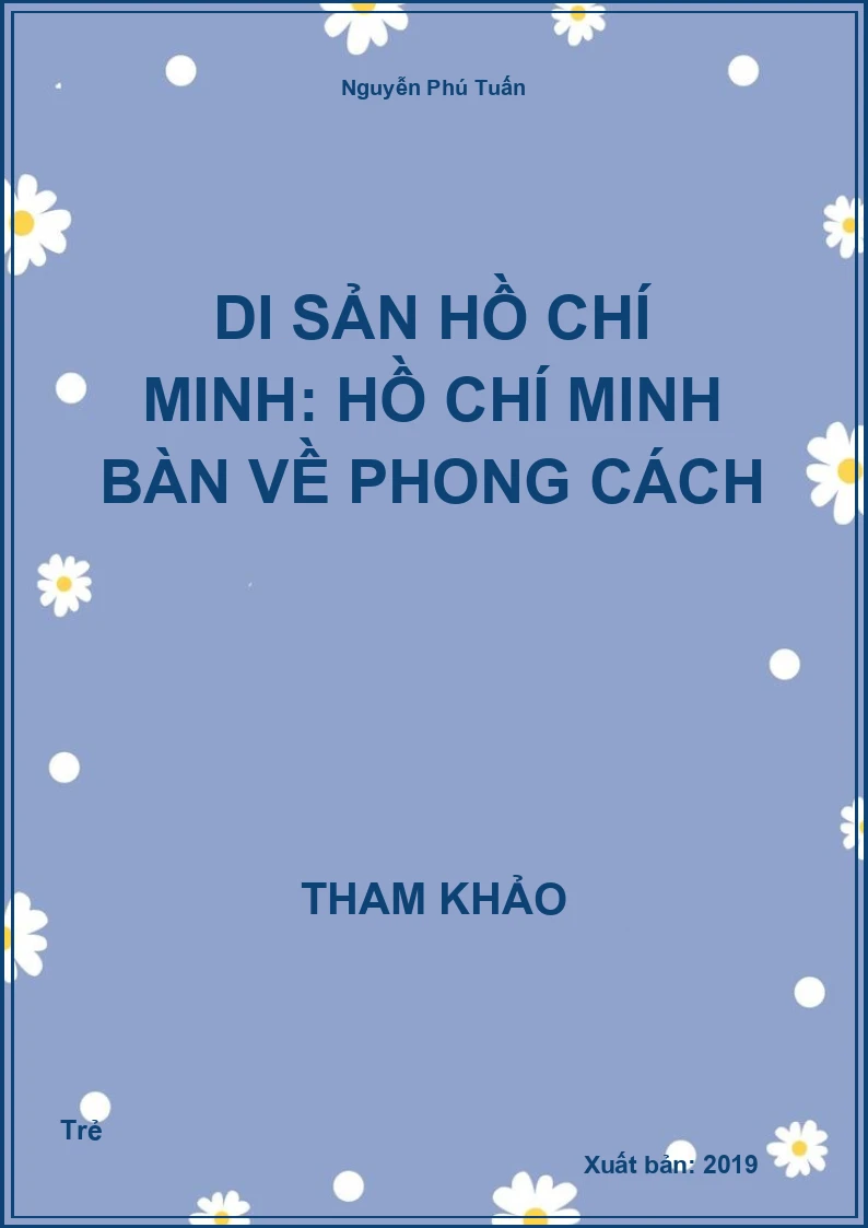 Di sản Hồ Chí Minh: Hồ Chí Minh bàn về phong cách