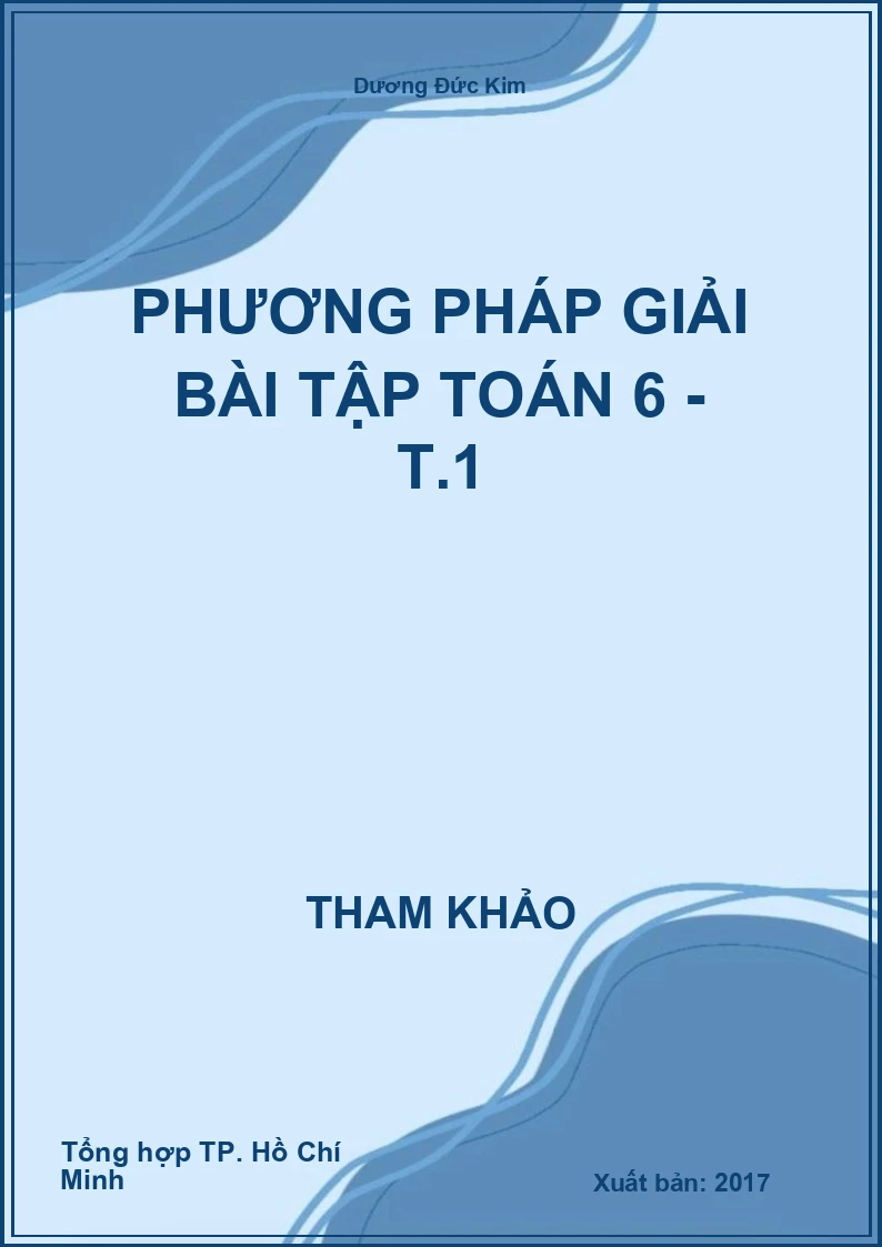 Phương pháp giải bài tập Toán 6 - T.1