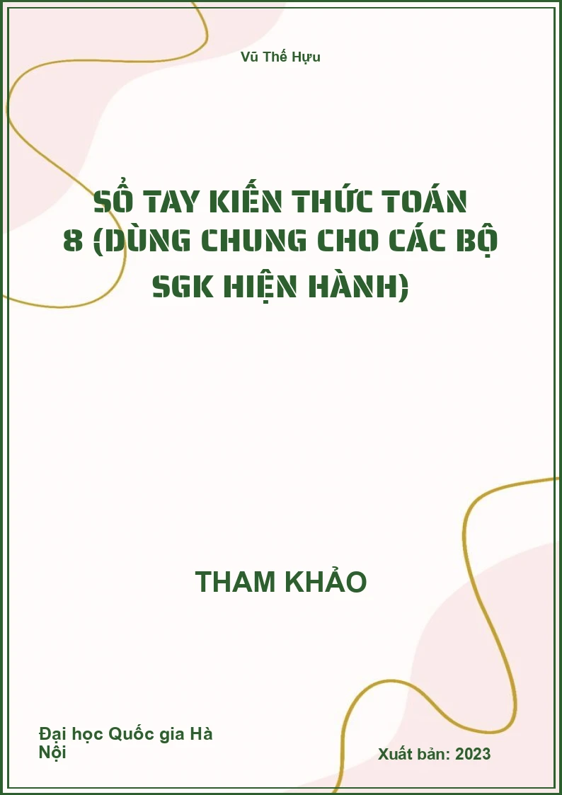Sổ tay kiến thức Toán 8 (dùng chung cho các bộ SGK hiện hành)