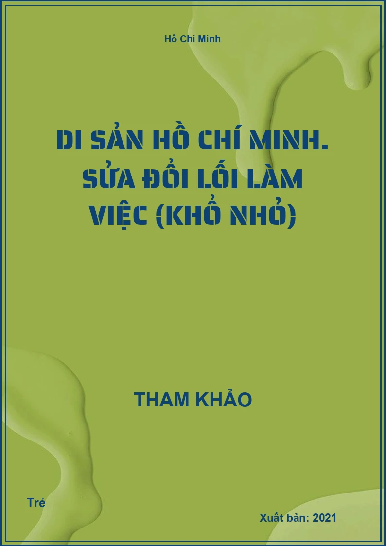Di sản Hồ Chí Minh. Sửa đổi lối làm việc (khổ nhỏ)