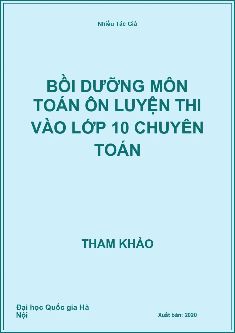 Bồi dưỡng môn Toán ôn luyện thi vào lớp 10 chuyên Toán