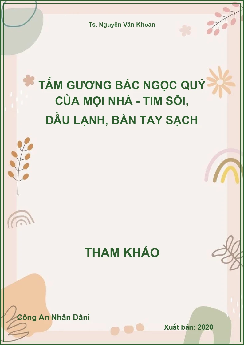 Tấm gương Bác ngọc quý của mọi nhà - Tim sôi, đầu lạnh, bàn tay sạch