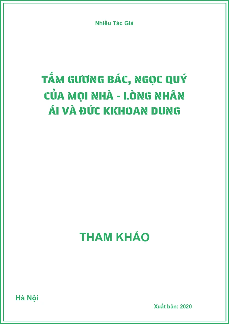 Tấm gương Bác, Ngọc quý của mọi nhà - Lòng nhân ái và đức kkhoan dung