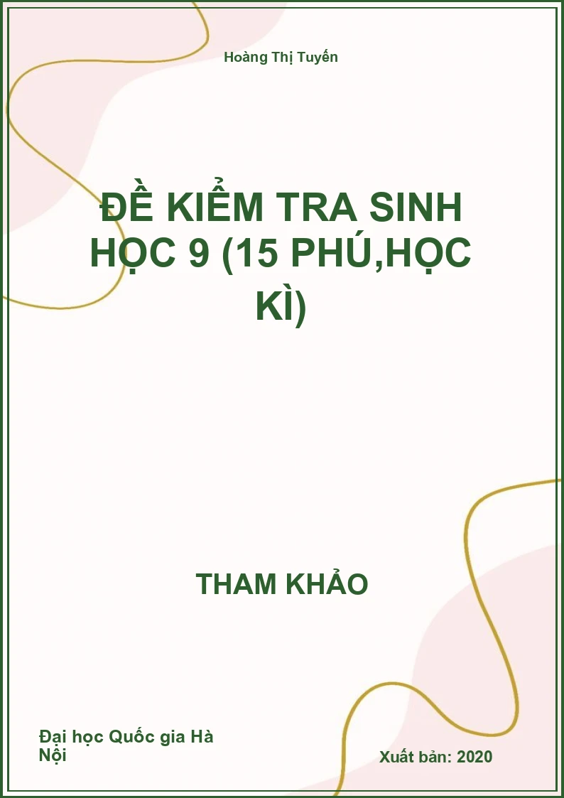 Đề kiểm tra Sinh Học 9 (15 phú,học kì)
