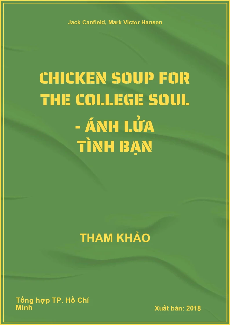 Chicken Soup For The college Soul - Ánh lửa tình bạn